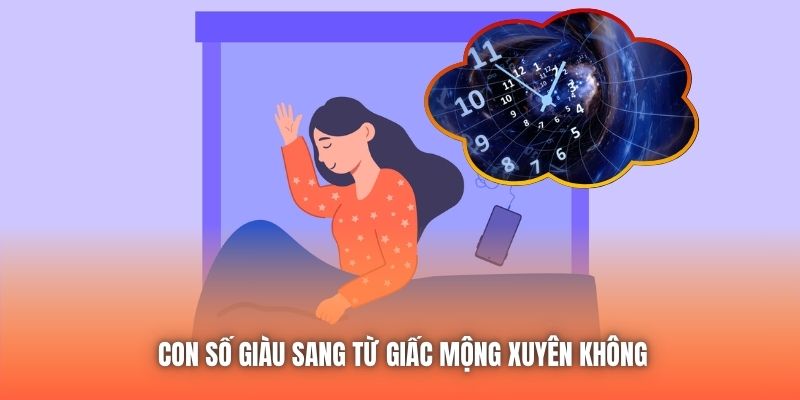 Con số giàu sang từ giấc mộng xuyên không