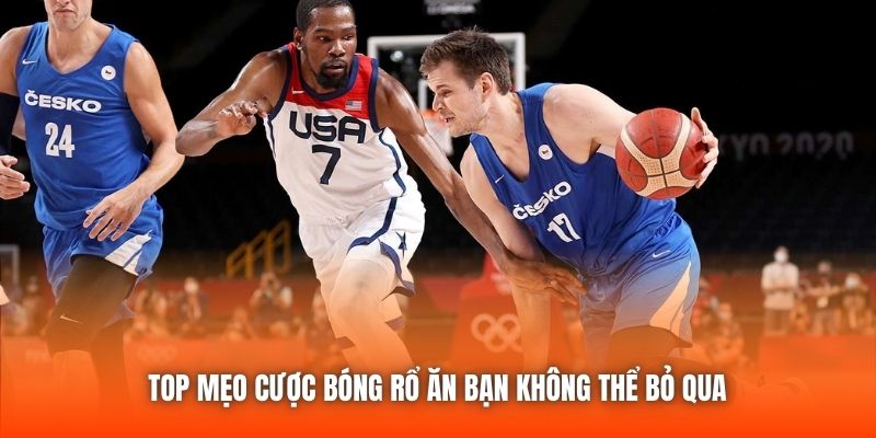 Top mẹo cược bóng rổ ăn bạn không thể bỏ qua
